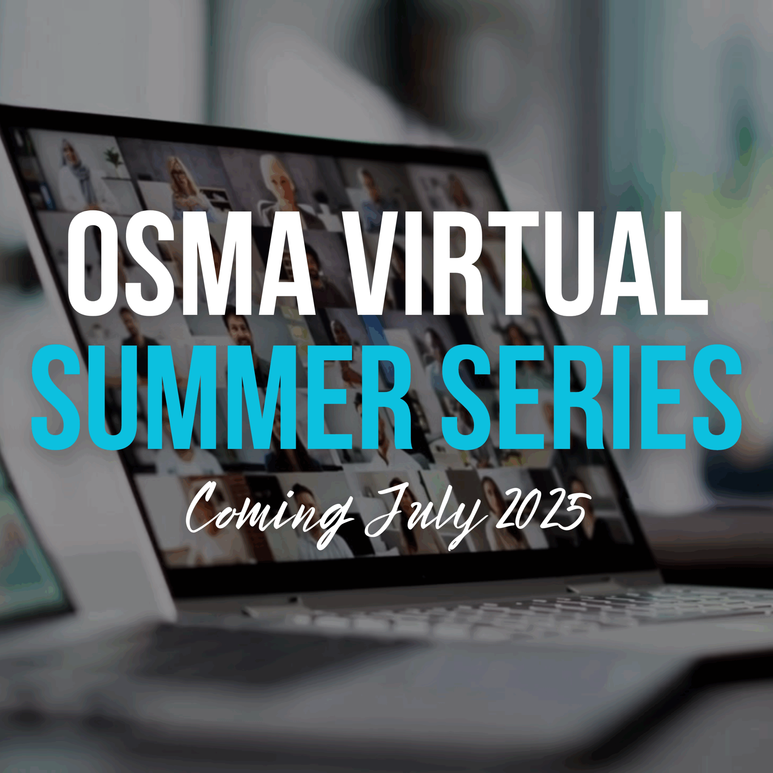 THE OSMA VIRTUAL SUMMER SERIES (1800 x 1800 px)